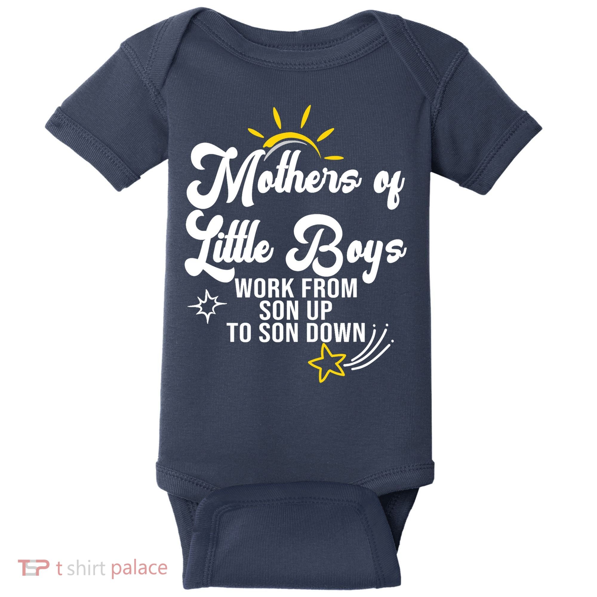 Funny Mothers of Little Boy Work From Son Up to Son Down Baby Bodysuit