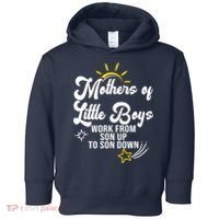 Funny Mothers of Little Boy Work From Son Up to Son Down Toddler Hoodie thumb 0