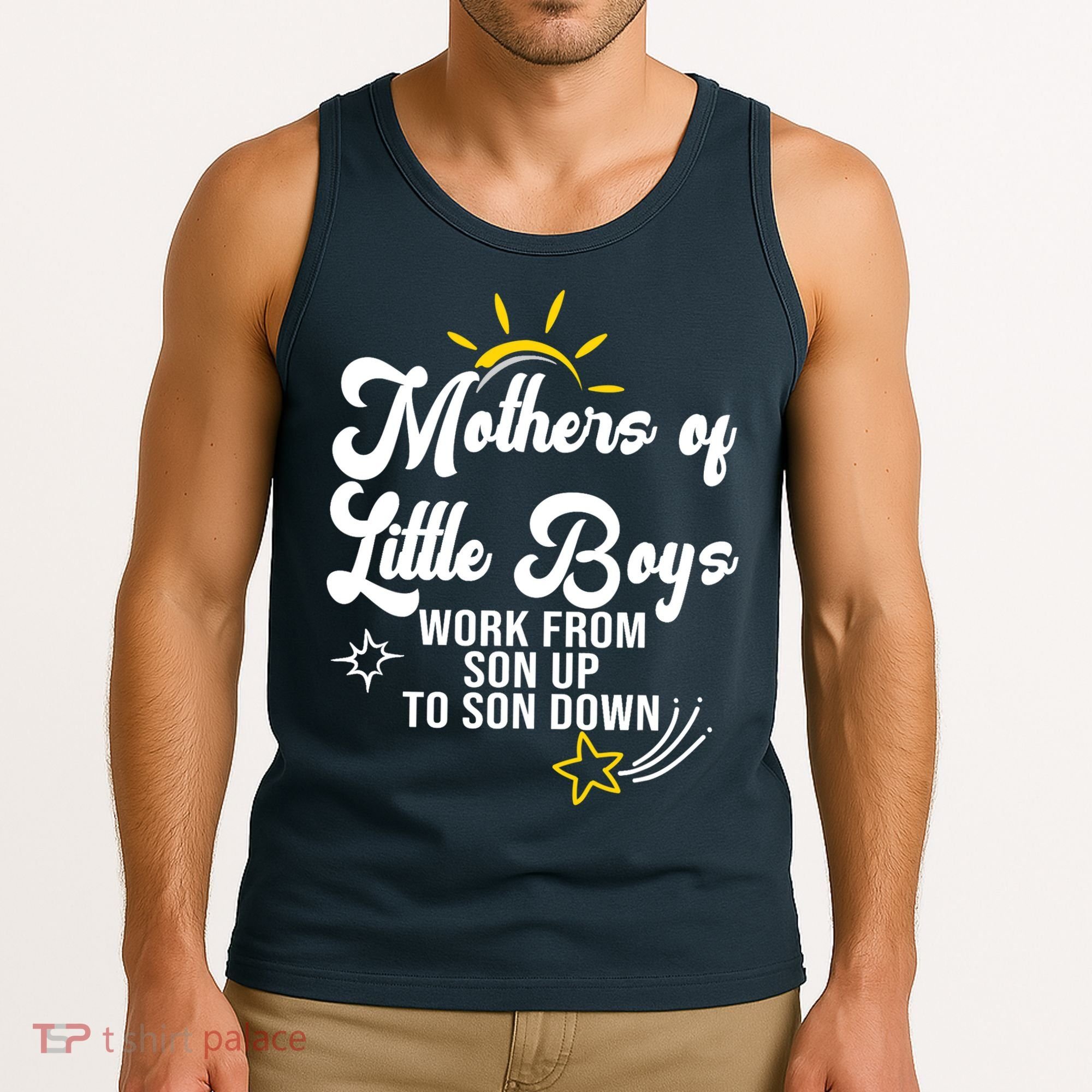 Funny Mothers of Little Boy Work From Son Up to Son Down Tank Top