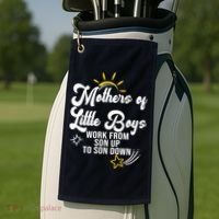 Funny Mothers of Little Boy Work From Son Up to Son Down Golf Towel thumb 2