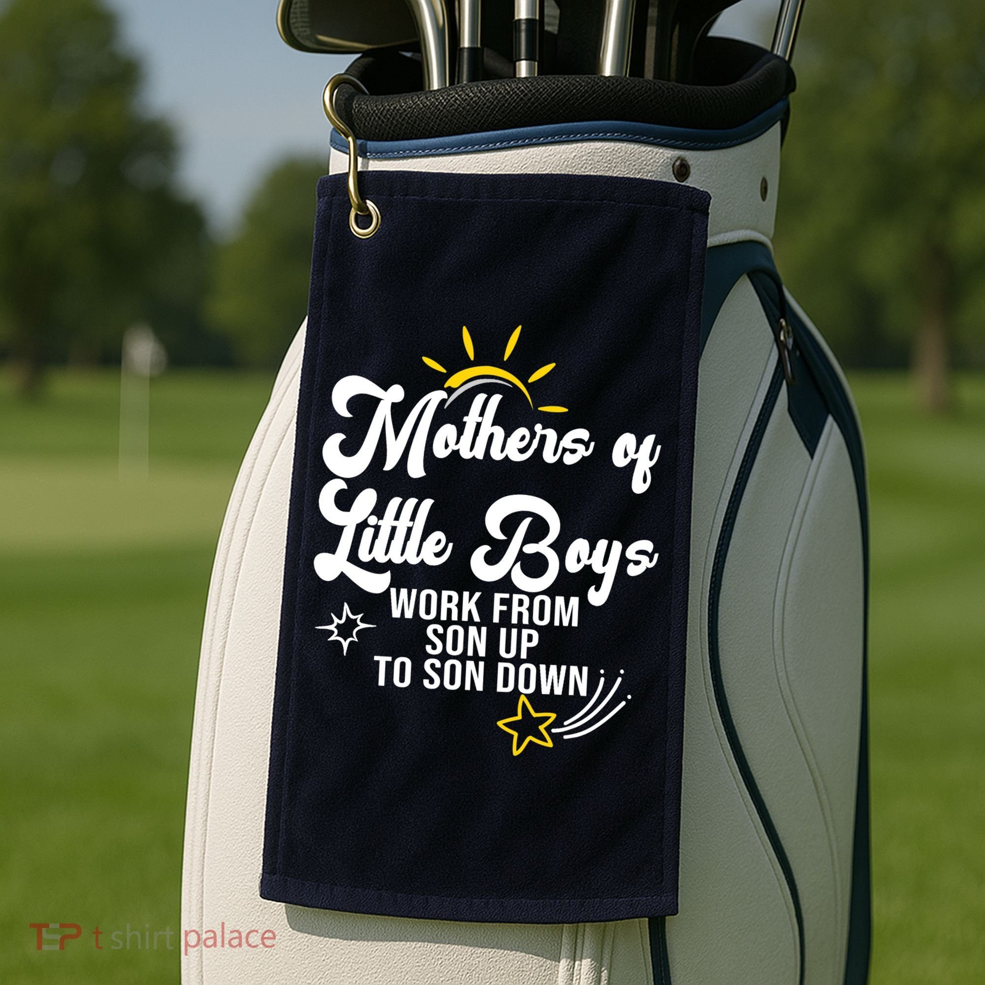 Funny Mothers of Little Boy Work From Son Up to Son Down Golf Towel