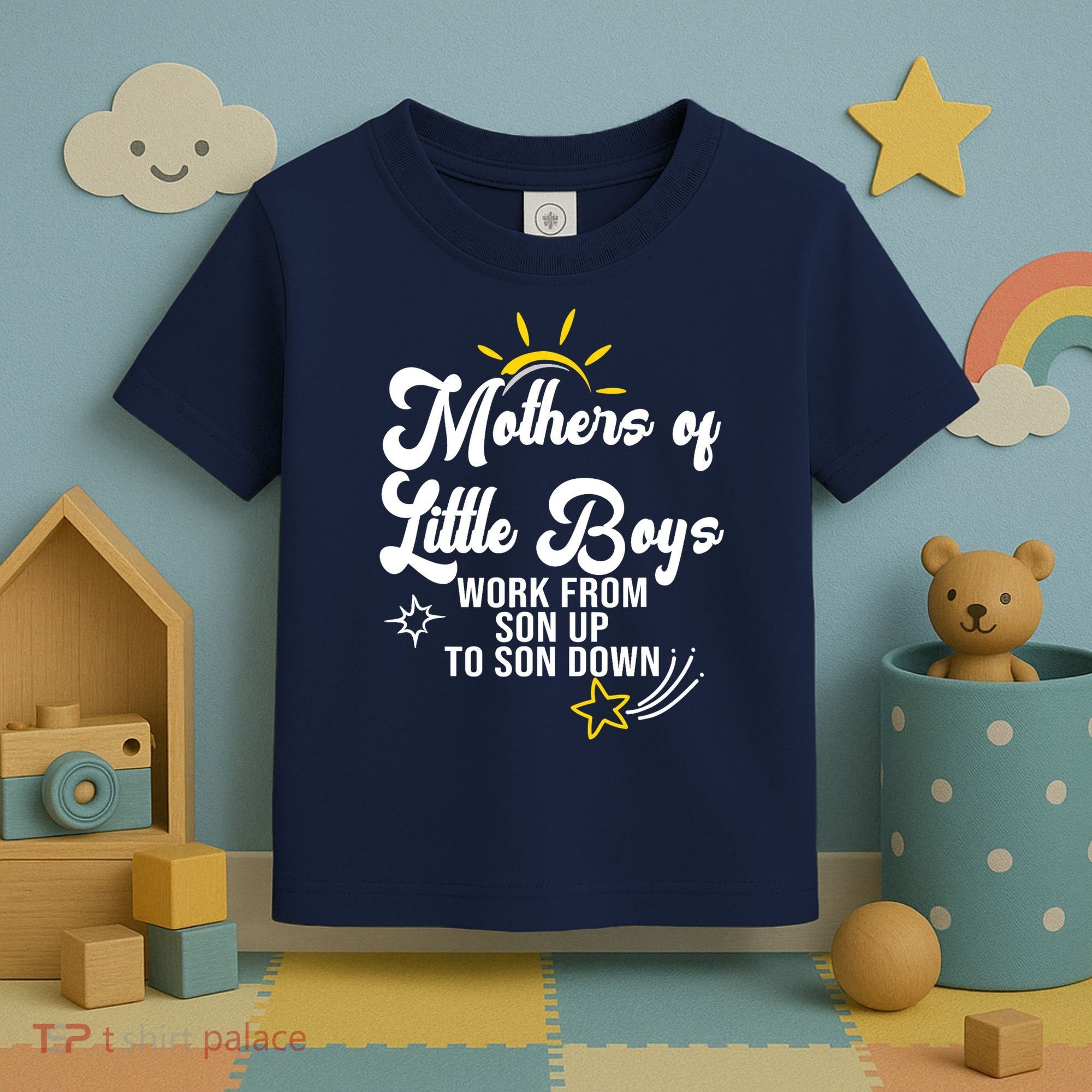 Funny Mothers of Little Boy Work From Son Up to Son Down Toddler T-Shirt