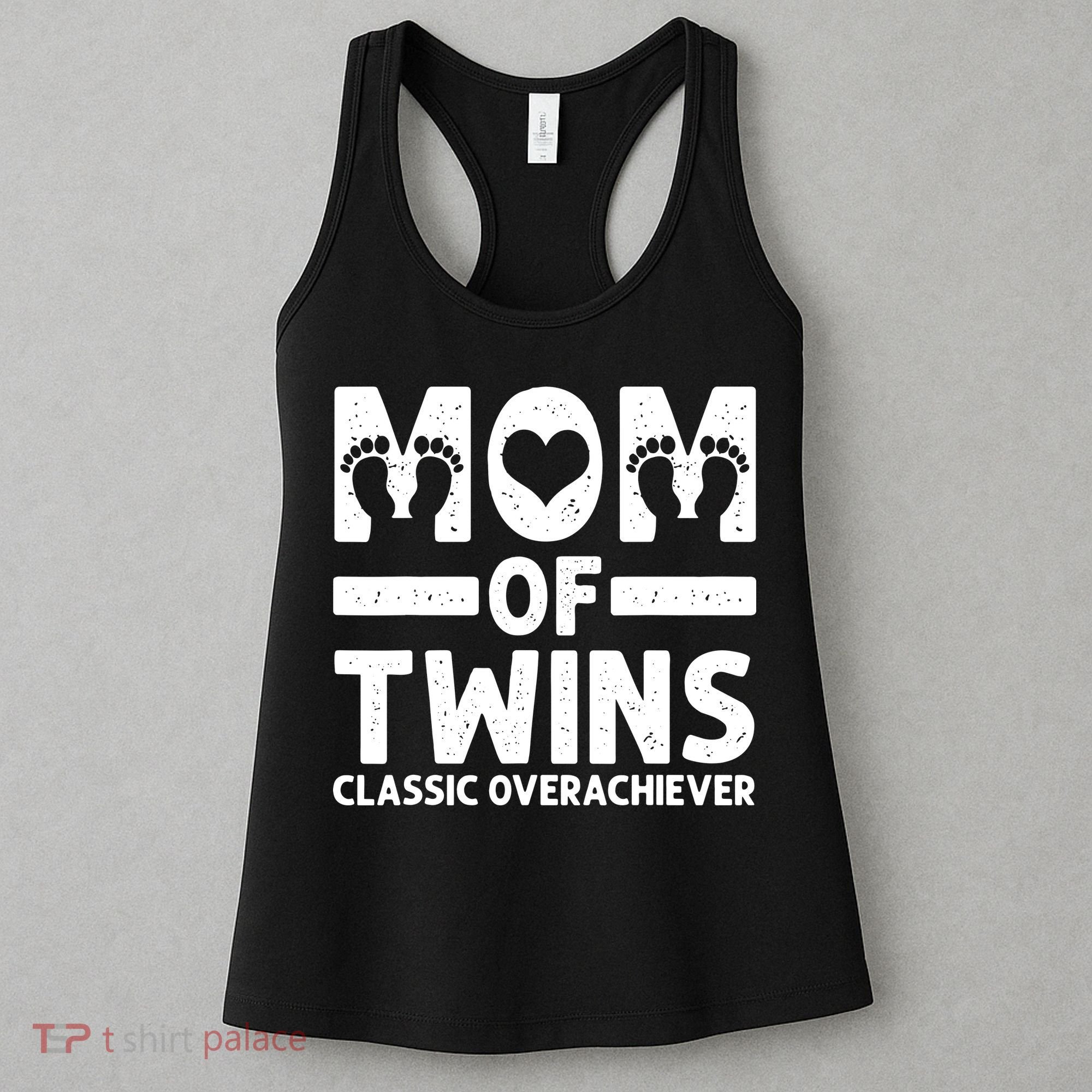 Funny Mom Of Twins Classic Overachiever Cool Twin Mom Gift Women's Tank Top