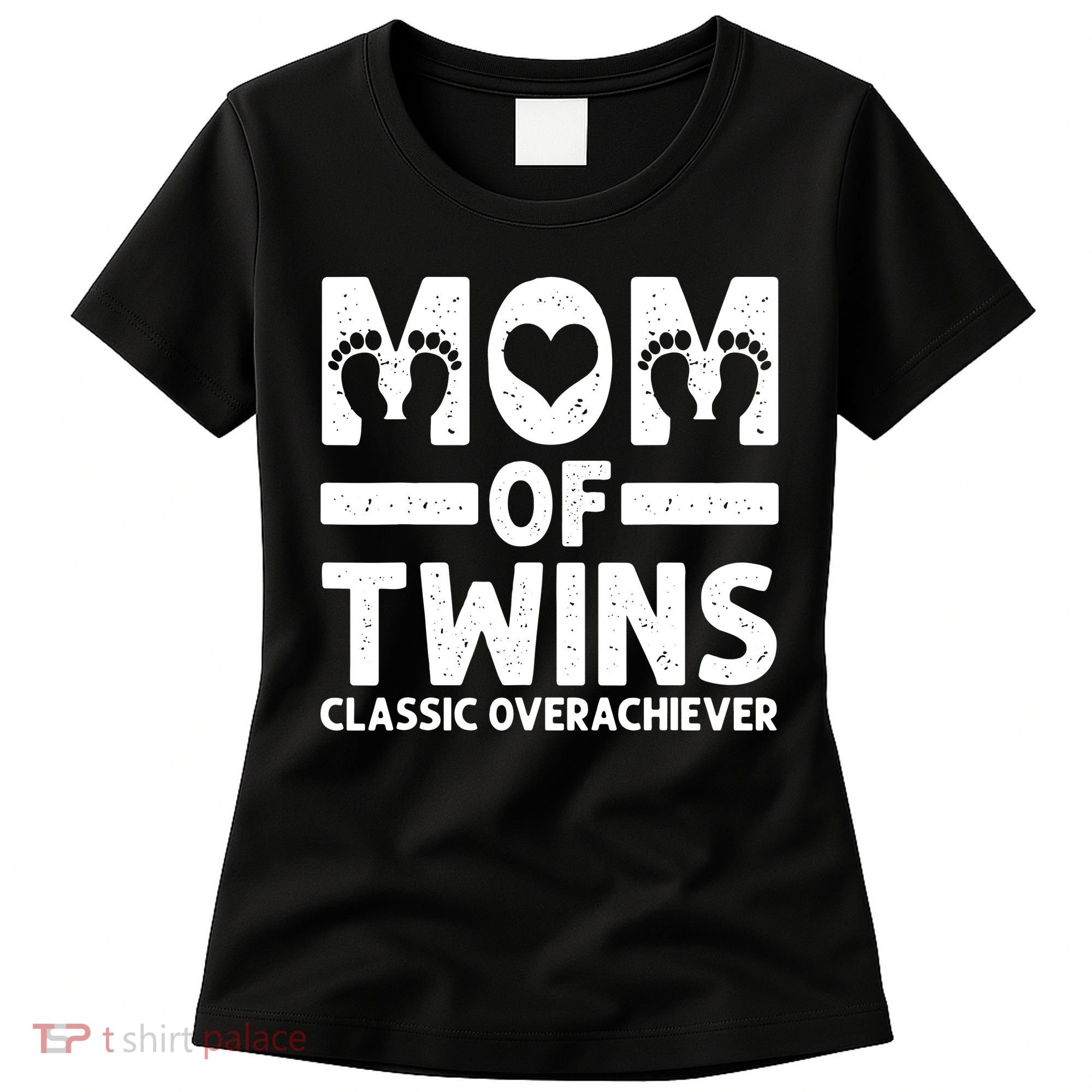 Funny Mom Of Twins Classic Overachiever Cool Twin Mom Gift Women's T-Shirt