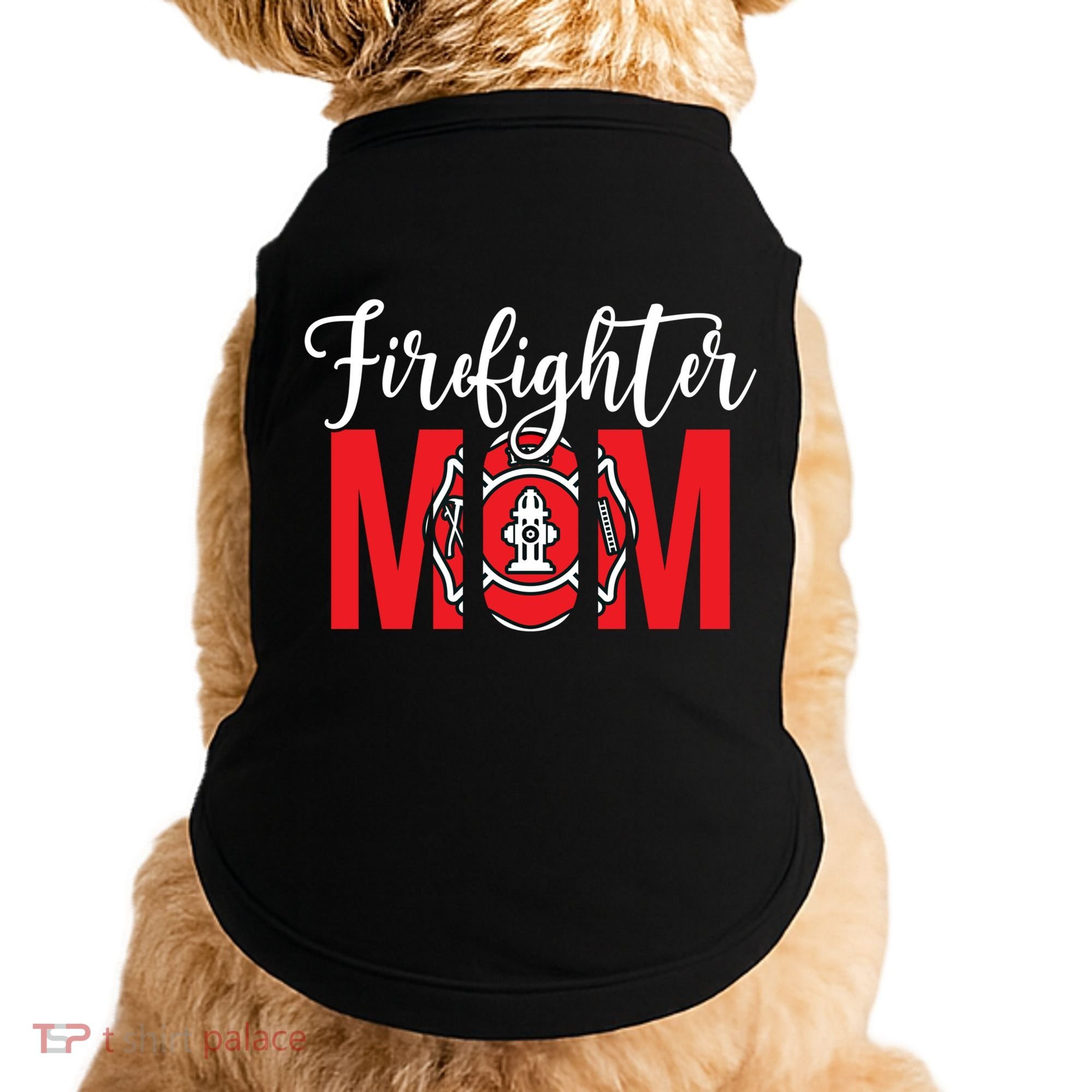 Firefighter Mom Of A Fire Mother Fire Mom Gift Doggie Tank