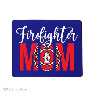 Firefighter Mom Of A Fire Mother Fire Mom Gift Mousepad