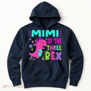 Funny Mimi Of The Birthday Three Rex Dinosaur Hoodie