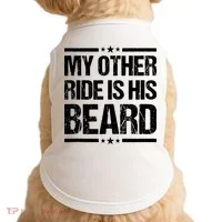 Funny My Other Ride Is His Beard Doggie Tank thumb 0
