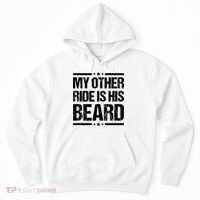 Funny My Other Ride Is His Beard Hoodie thumb 0
