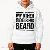 Funny My Other Ride Is His Beard Hoodie thumb 2