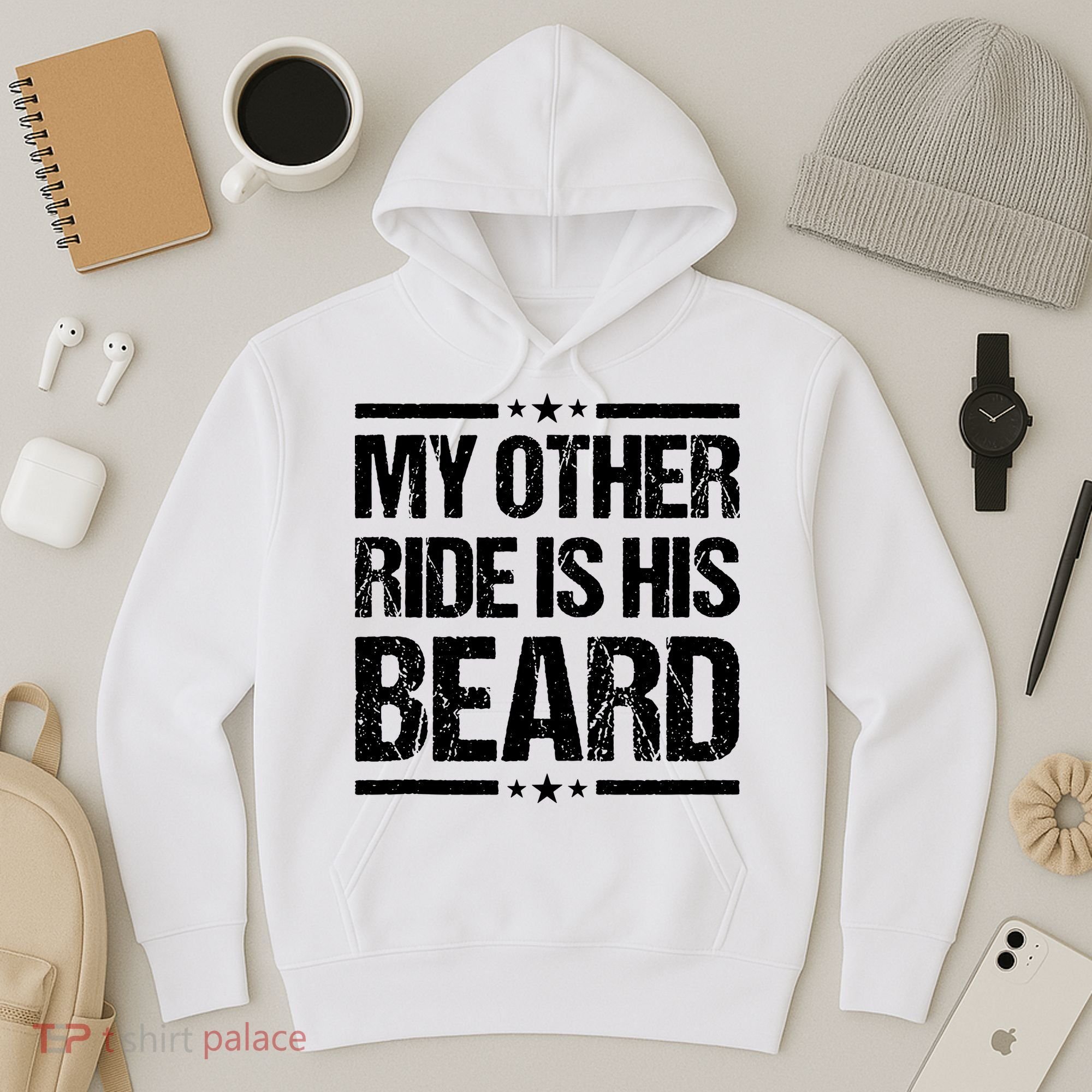 Funny My Other Ride Is His Beard Hoodie