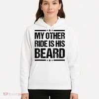 Funny My Other Ride Is His Beard Hoodie thumb 5