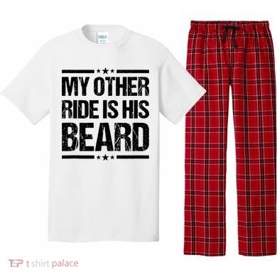 Funny My Other Ride Is His Beard Pajama Set