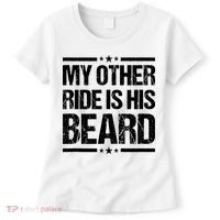 Funny My Other Ride Is His Beard Women's T-Shirt thumb 0