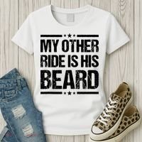 Funny My Other Ride Is His Beard Women's T-Shirt thumb 3