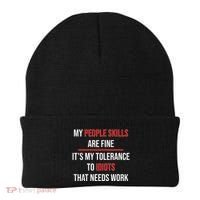 Funny My People Skills Are Fine My Tolerance To Idiots Need Work Beanie thumb 0