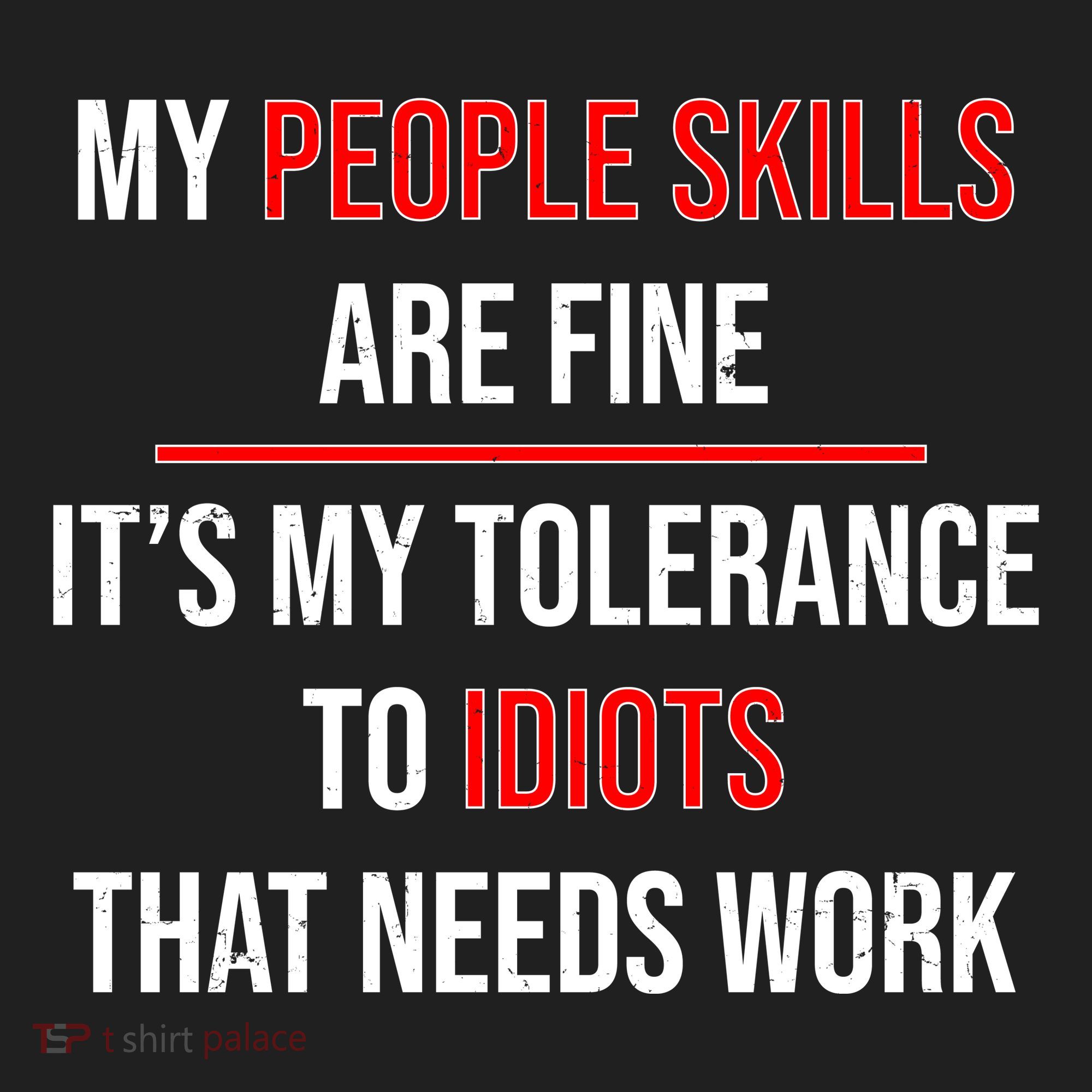 Funny My People Skills Are Fine My Tolerance To Idiots Need Work Beanie