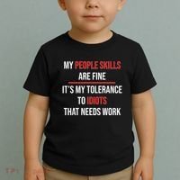 Funny My People Skills Are Fine My Tolerance To Idiots Need Work Toddler T-Shirt thumb 2