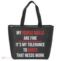 Funny My People Skills Are Fine My Tolerance To Idiots Need Work Tote Bag thumb 0