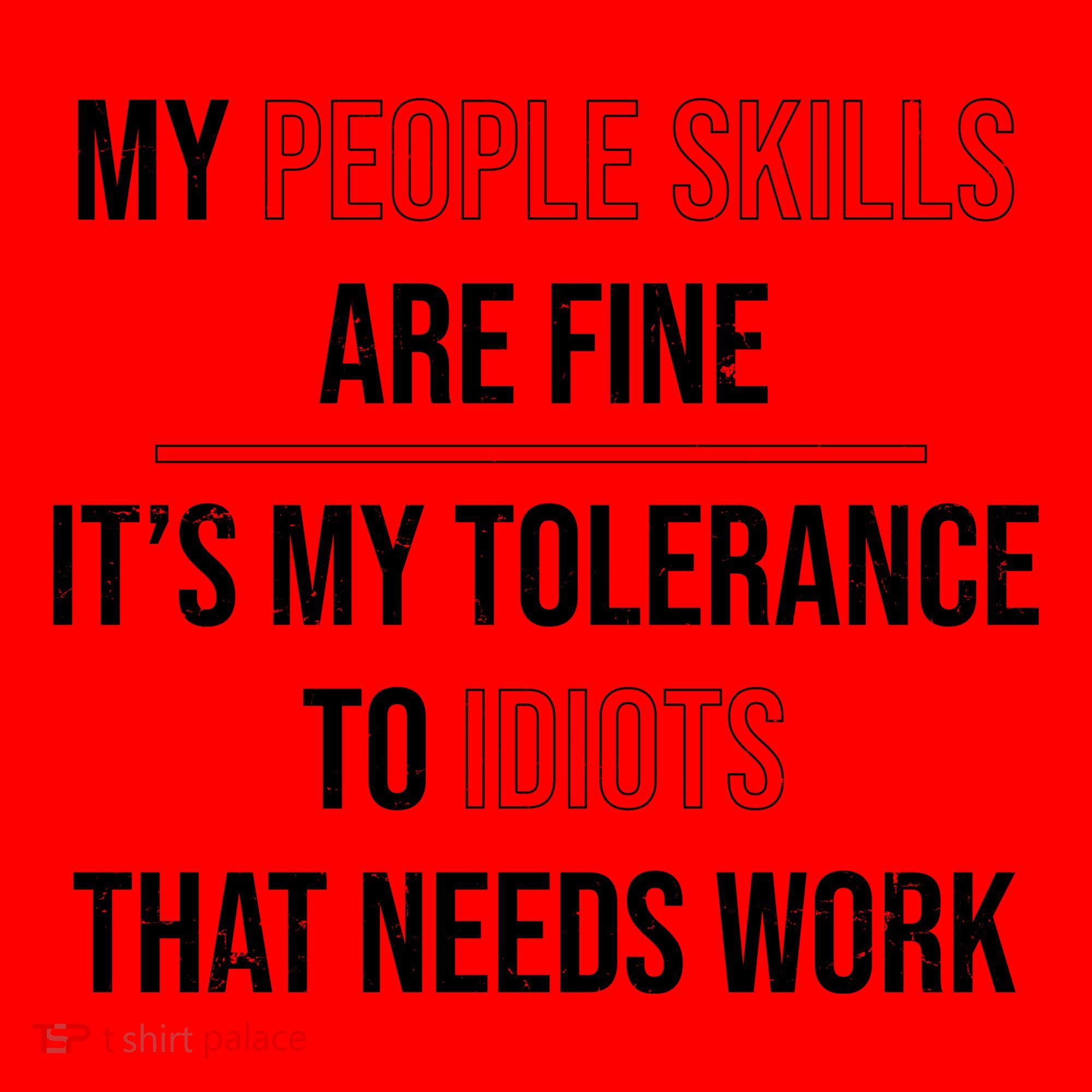 Funny My People Skills Are Fine My Tolerance To Idiots Need Work Santa Hat