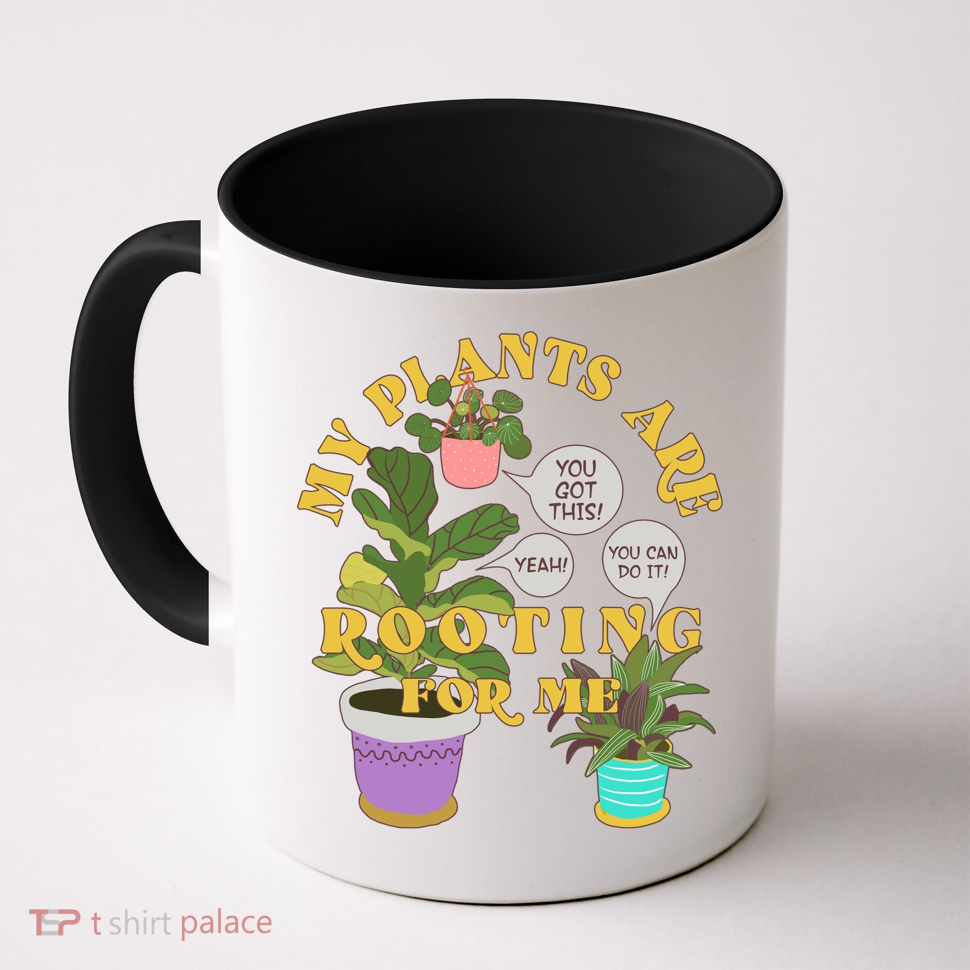 Funny My Plants Are Rooting For Me Coffee Mug
