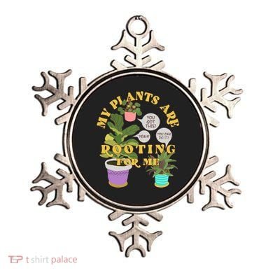 Funny My Plants Are Rooting For Me Ornament