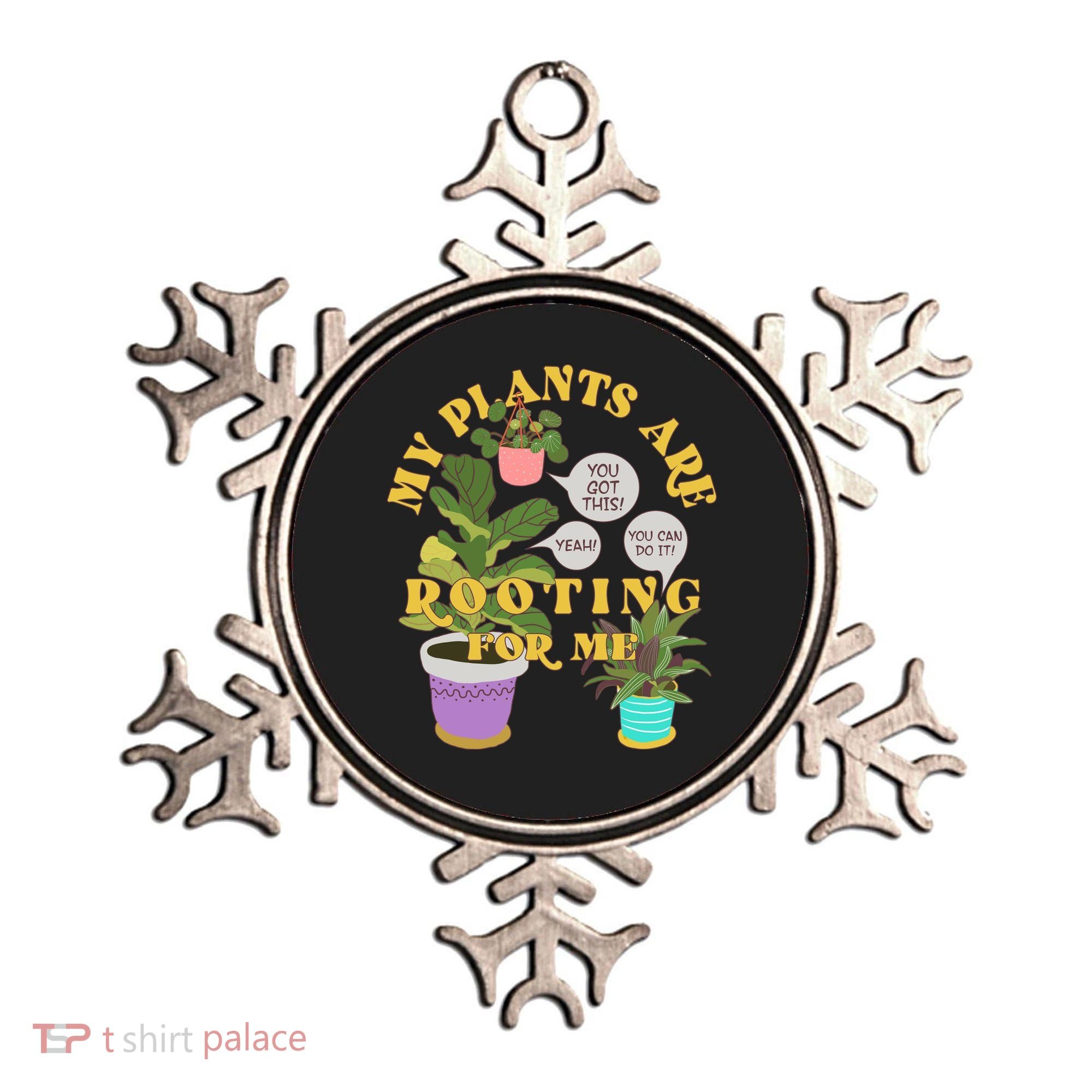 Funny My Plants Are Rooting For Me Ornament