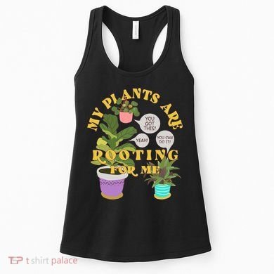 Funny My Plants Are Rooting For Me Women's Tank Top