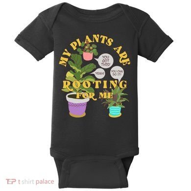 Funny My Plants Are Rooting For Me Baby Bodysuit