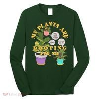 Funny My Plants Are Rooting For Me Long Sleeve Shirt thumb 0