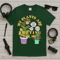 Funny My Plants Are Rooting For Me T-Shirt thumb 5