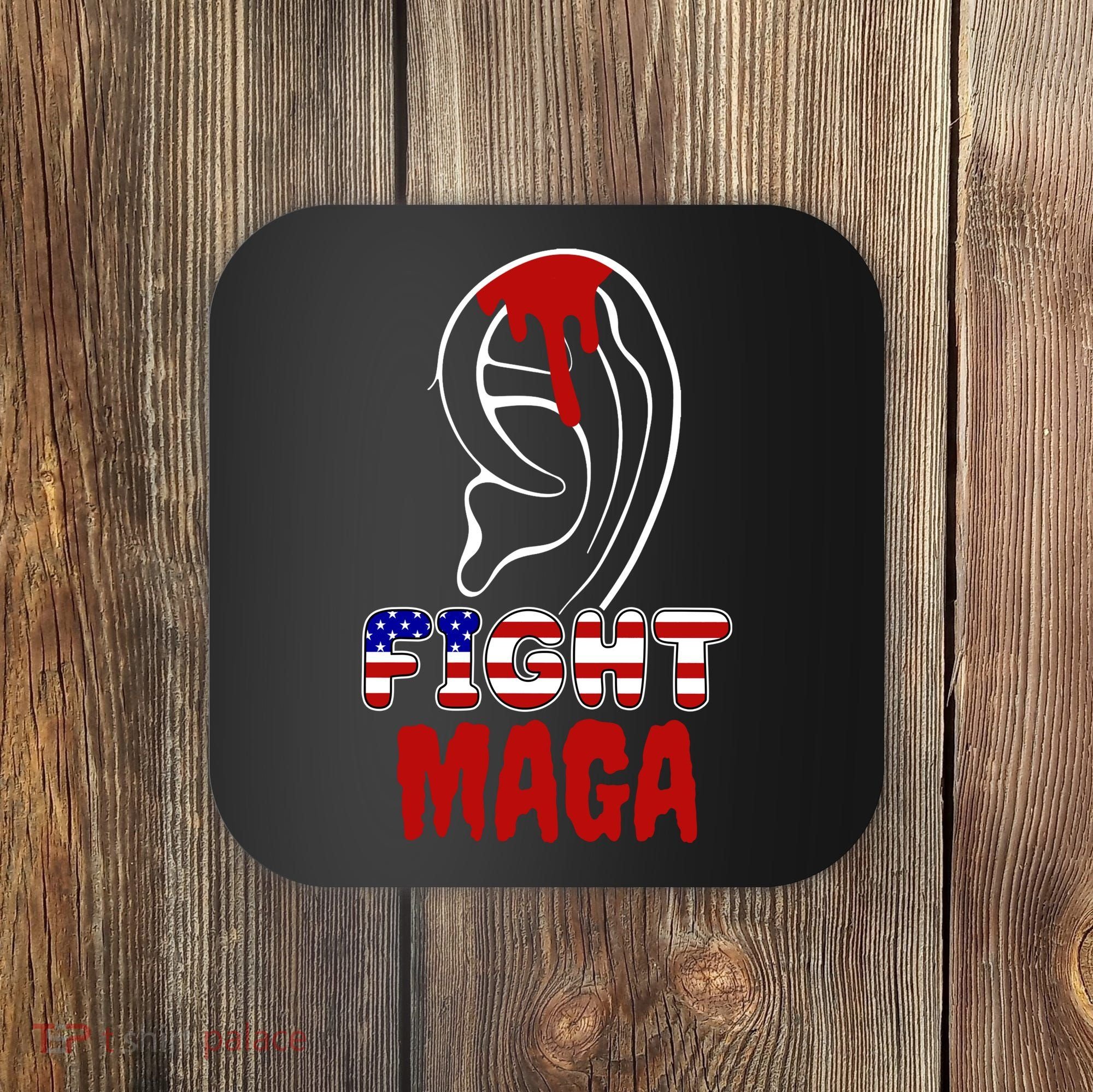 Fight Maga Pro Donald Trump Bleeding Ear Coaster