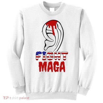 Fight Maga Pro Donald Trump Bleeding Ear Sweatshirt
