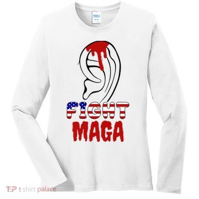 Fight Maga Pro Donald Trump Bleeding Ear Women's Long Sleeve Shirt