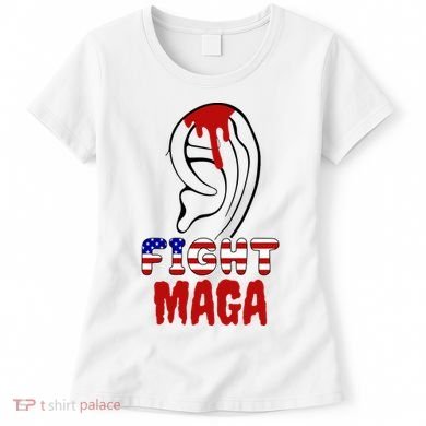 Fight Maga Pro Donald Trump Bleeding Ear Women's T-Shirt