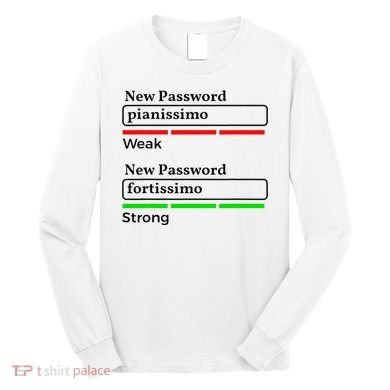 Funny Musician Password Classical Music Theory Class Jokes Long Sleeve Shirt