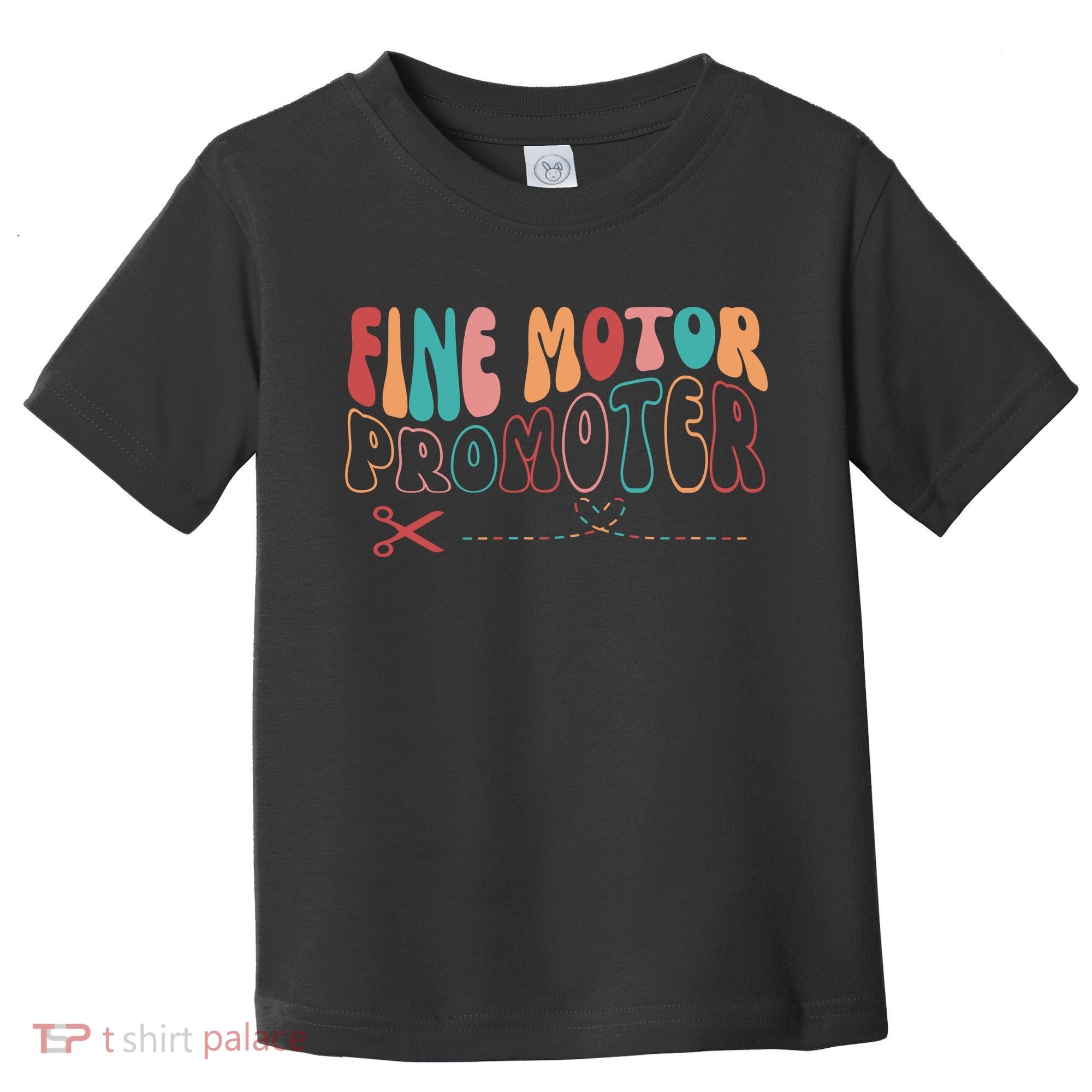 Fine Motor Promoter Ticket Funny Toddler T-Shirt