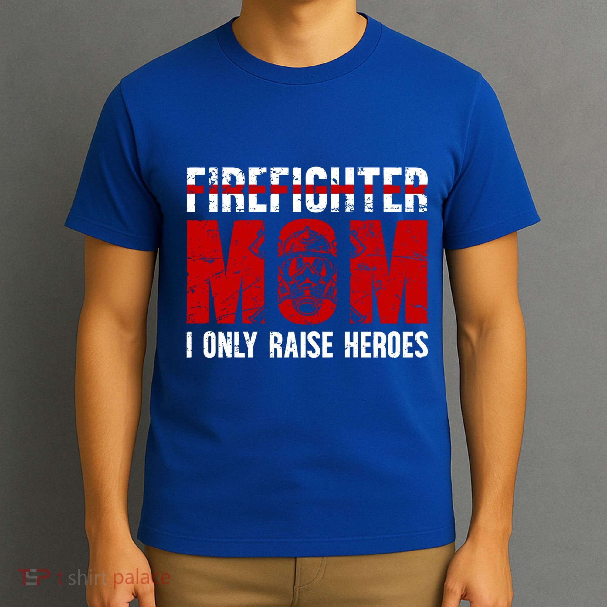 Firefighter Mom Proud Fire Mom Of A Firefighter Mother Great Gift T-Shirt