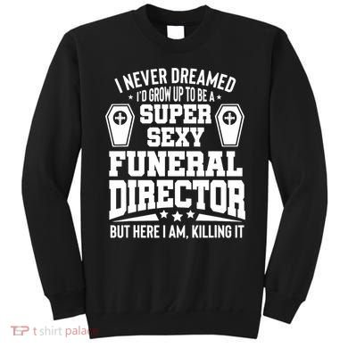 Funny Mortician Proud Funeral Director Sweatshirt