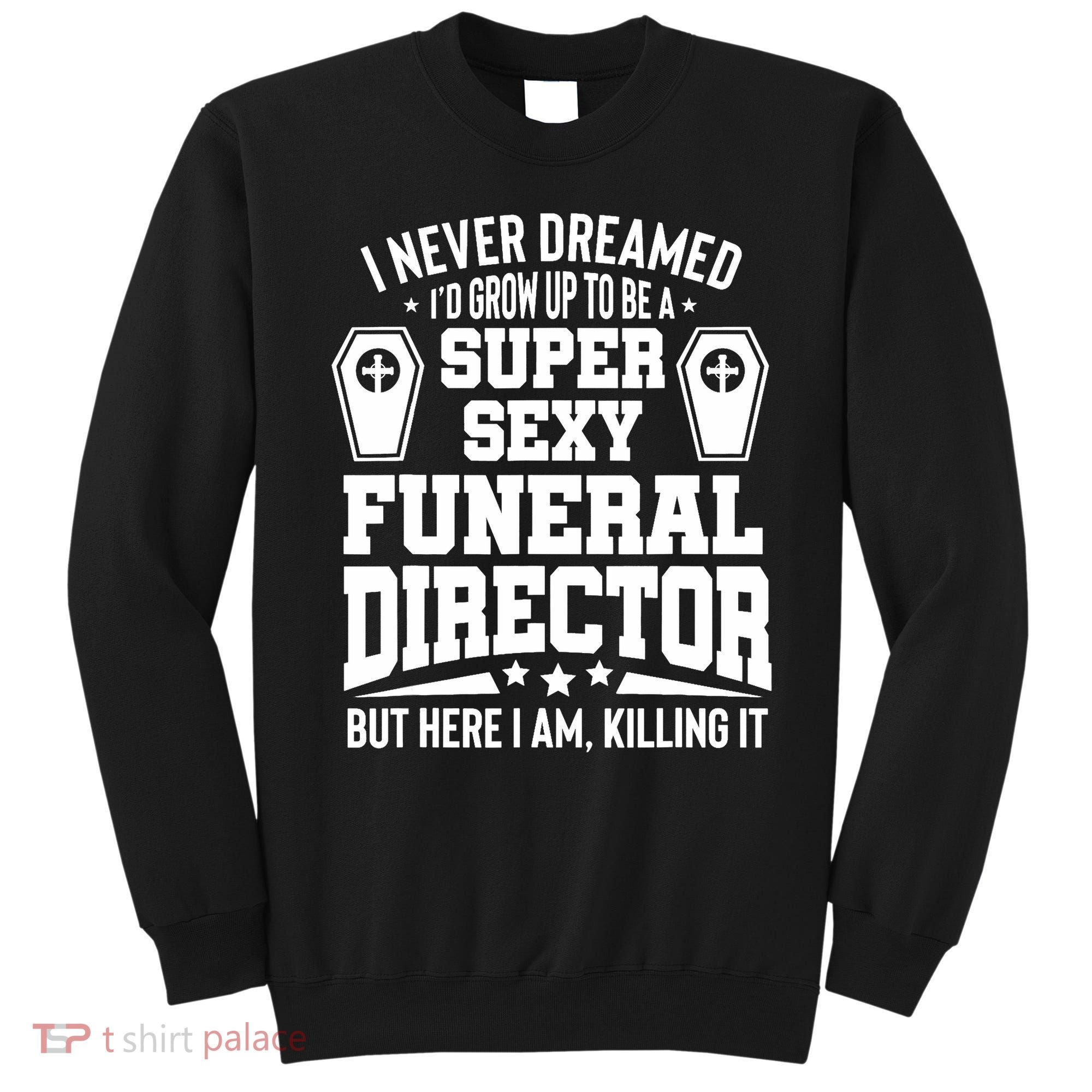 Funny Mortician Proud Funeral Director Sweatshirt