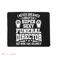 Funny Mortician Proud Funeral Director Mousepad thumb 0