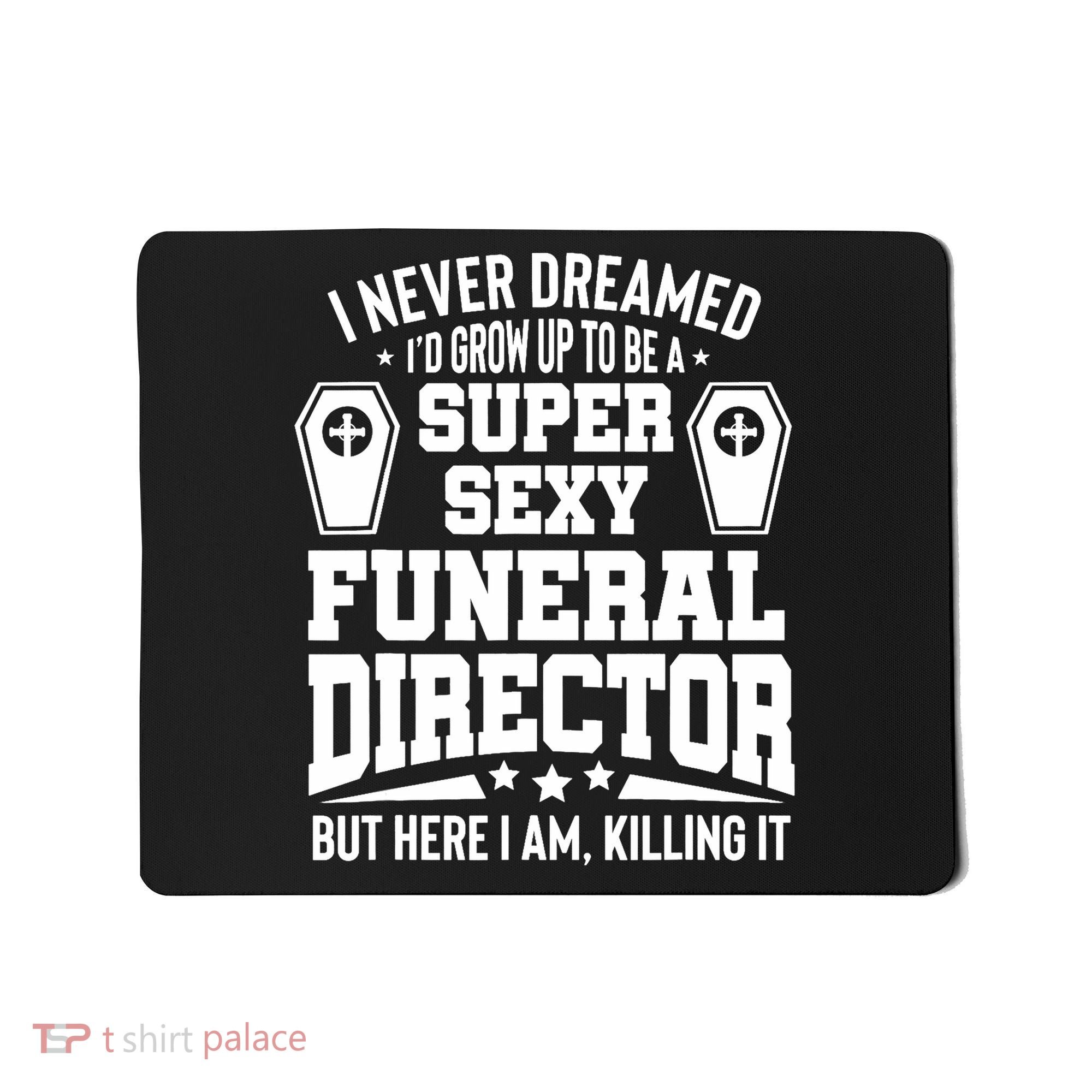 Funny Mortician Proud Funeral Director Mousepad