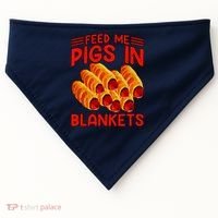 Feed Me Pigs In Blankets USA-Made Doggie Bandana thumb 0