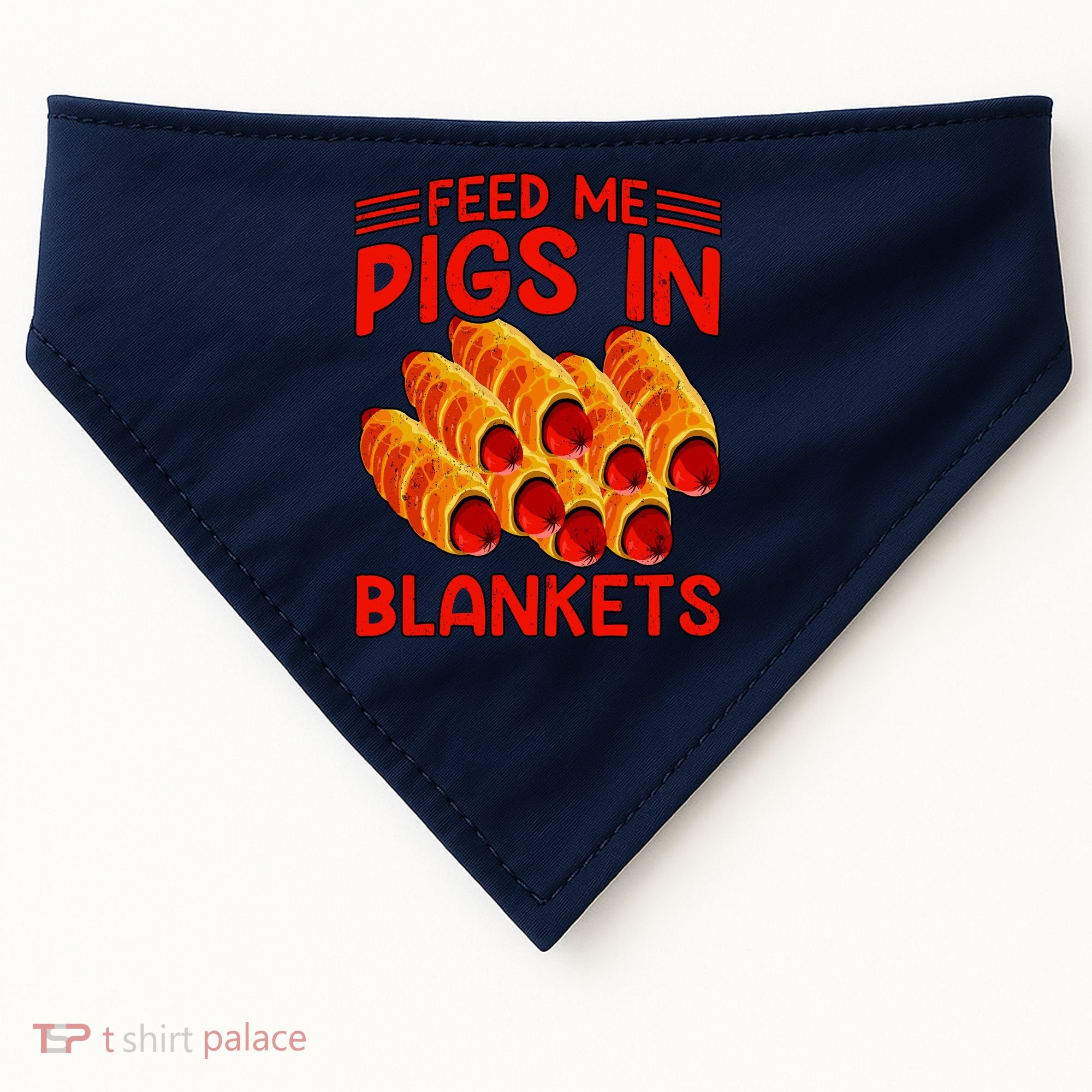 Feed Me Pigs In Blankets USA-Made Doggie Bandana