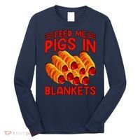 Feed Me Pigs In Blankets Long Sleeve Shirt thumb 0