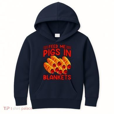 Feed Me Pigs In Blankets Kids Hoodie