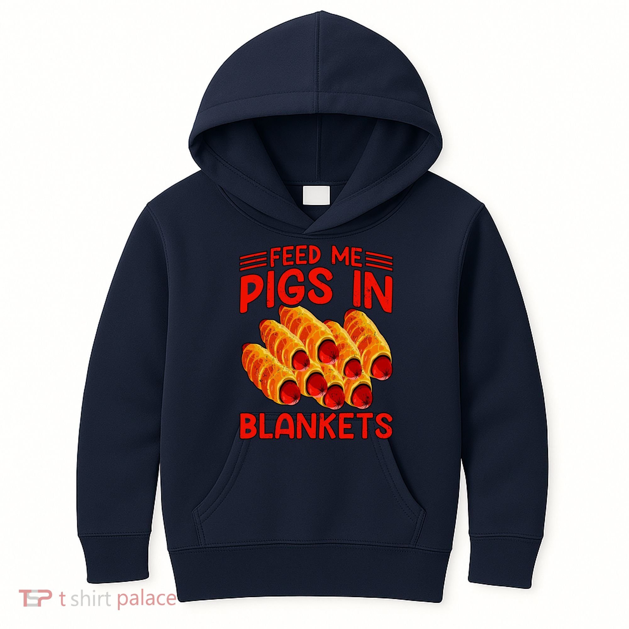 Feed Me Pigs In Blankets Kids Hoodie