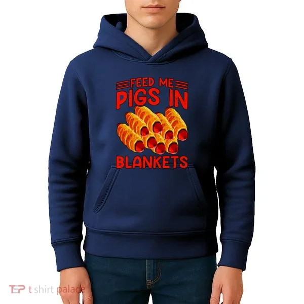 Feed Me Pigs In Blankets Kids Hoodie