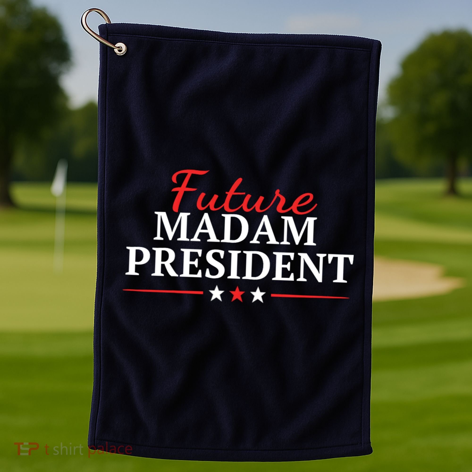 Future Madam President Funny Feminist Golf Towel