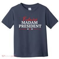 Future Madam President Funny Feminist Toddler T-Shirt thumb 0